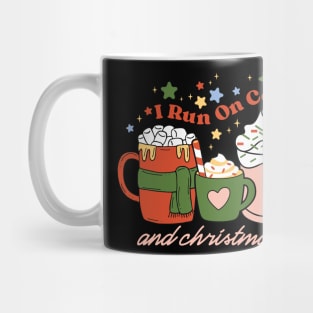 I run on Coffee and Christmas Cheer Mug